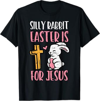 Silly Rabbit Easter Is For Jesus Religious Christian Toddler T-Shirt