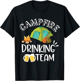 Campfire Drinking Team Camping Camper Drinker Beer Birthday T-Shirt