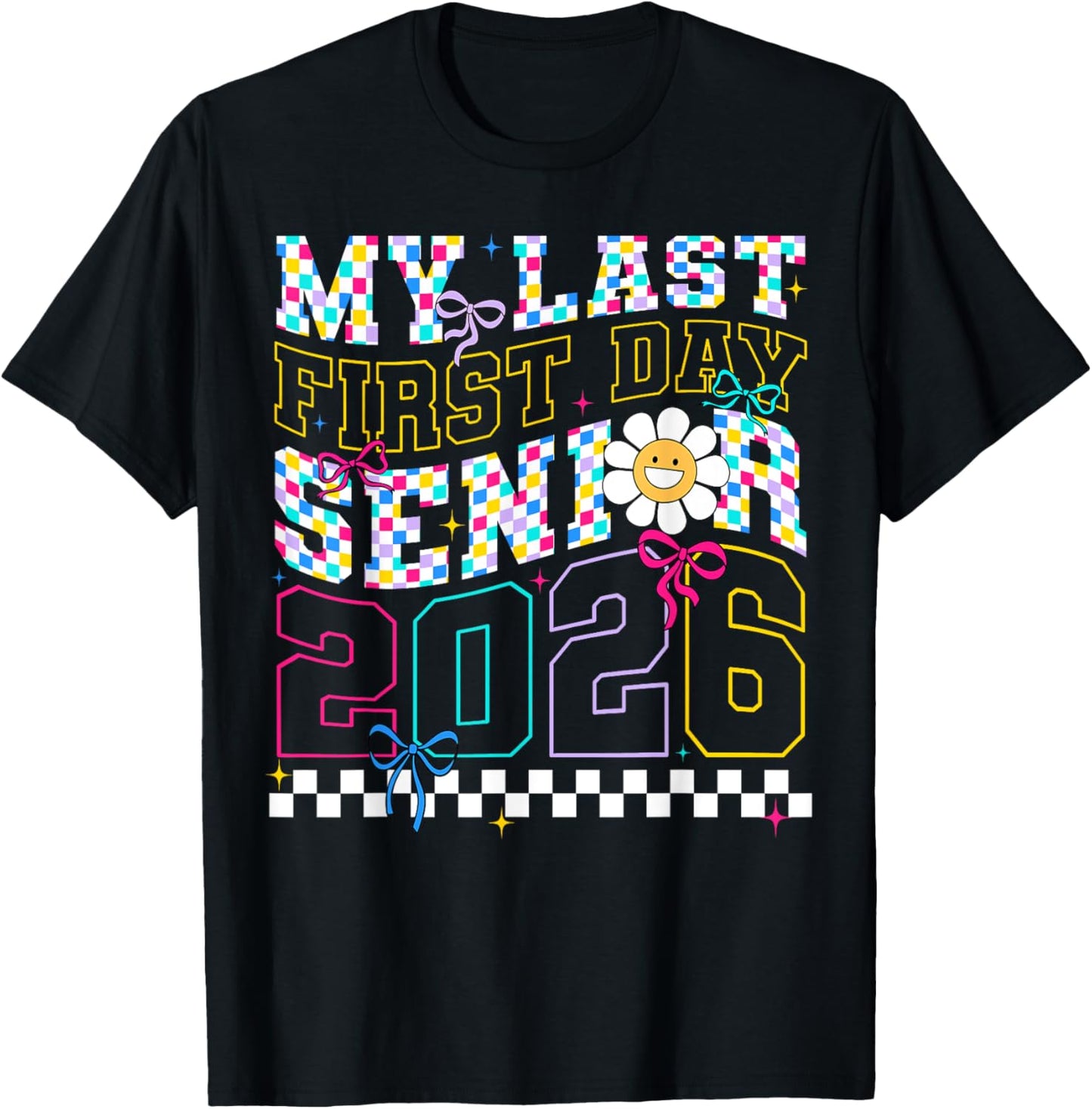My Last First Day Senior 2026 Graduation Class Of 2026 T-shirt by TeeBrew