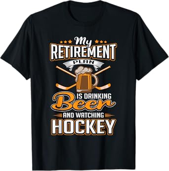 Retirement Plan Drinking Beer Watching Hockey Party Gift T-Shirt