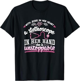 With Jesus In Her Heart Shirt Stethoscope Doctor Nurse Gift T-Shirt