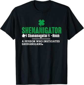 Funny St Patricks Day Shirt Shenanigator Shenanigans Outfit T-Shirt