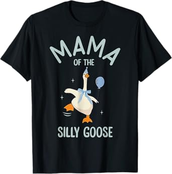 Silly Mama Silly Goose Mom Birthday Family Matching Party T-Shirt