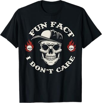 Fun Fact I Don't Care Funny Skeleton Sarcastic Adult Humor T-Shirt