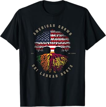 American Grown Sri Lankan Roots Sri Lanka Flag T-Shirt