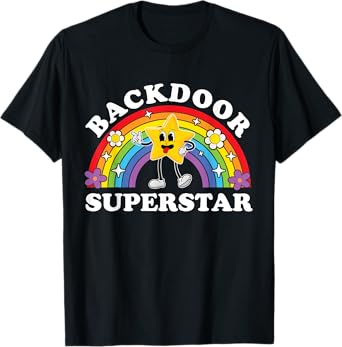 Backdoor Superstar Funny Inappropriate Raunchy Adult Humor T-Shirt