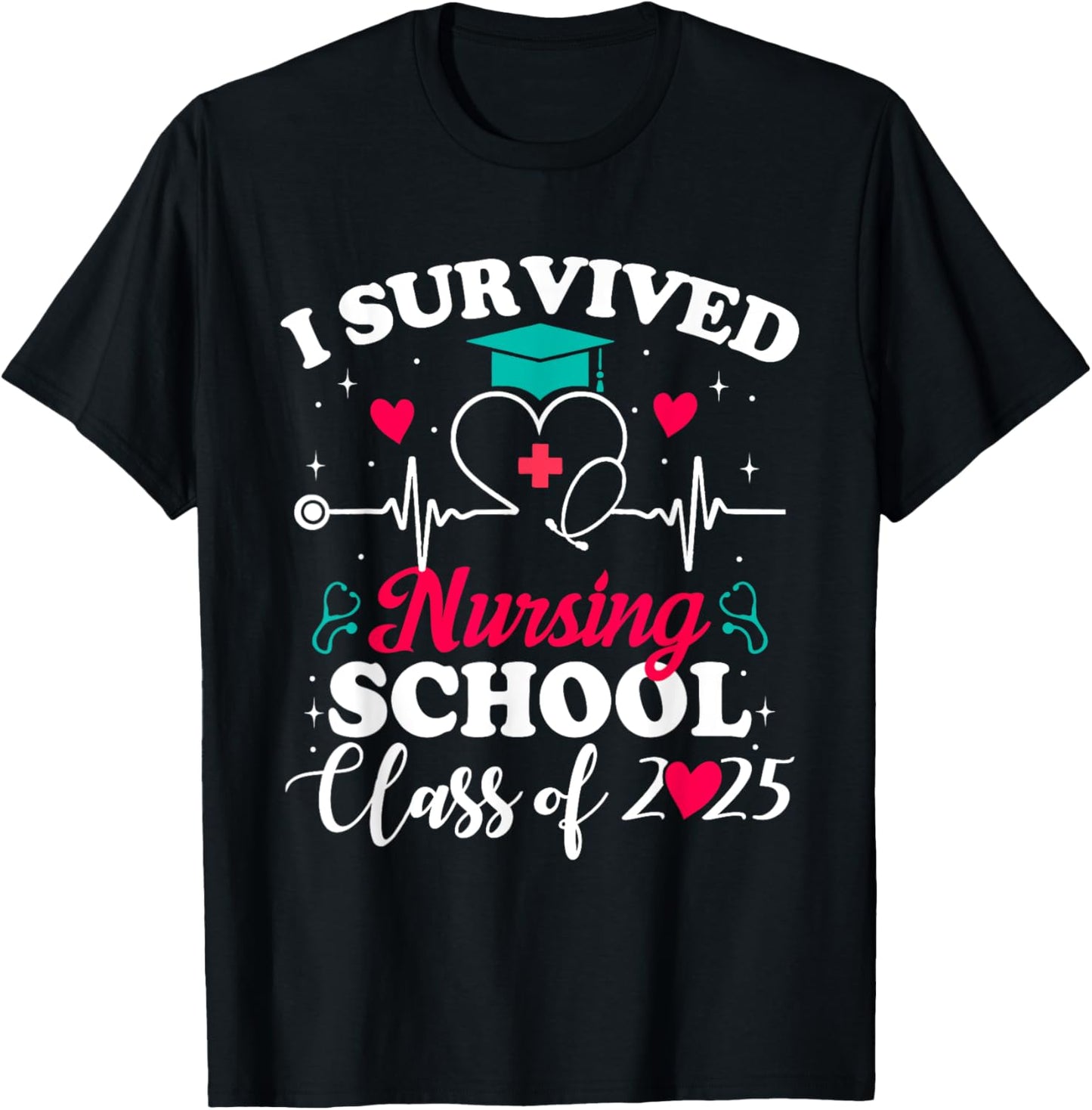 I Survived Nursing School Class Of 2025 Nurse School Grad T-Shirt