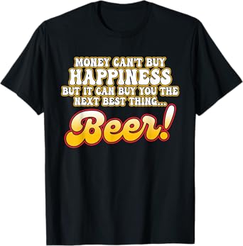 Money Can't Buy Happiness T-Shirt