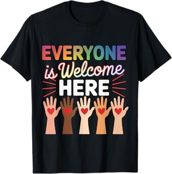 Everyone Is Welcome Here shirt Teacher T-Shirt