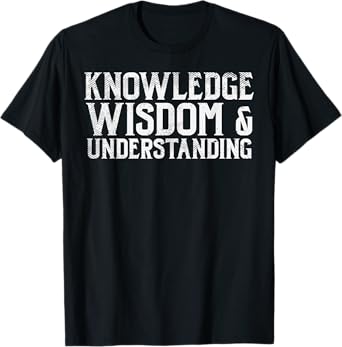 Knowledge Wisdom Understanding God Jesus Christian Gift T-Shirt