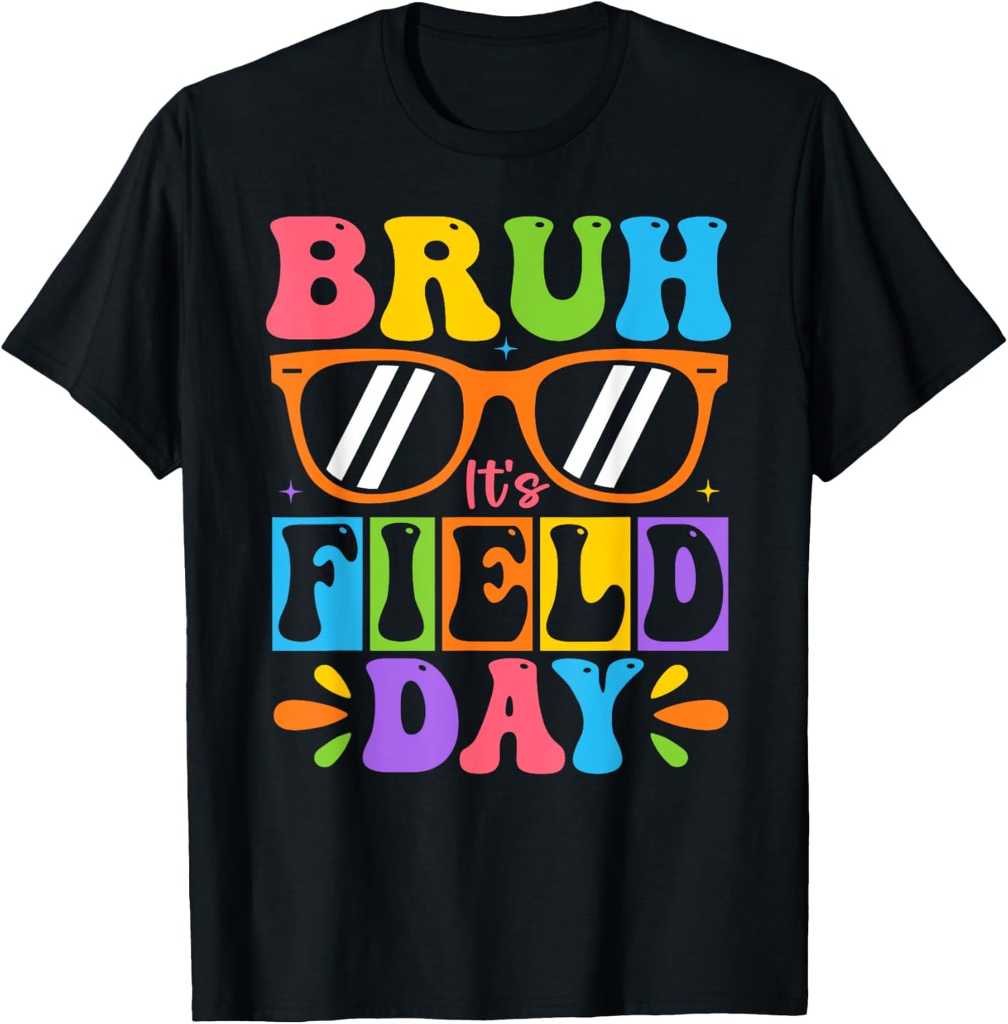 Bruh It's Field Day Teacher Boys Girls Kids Happy Field Day T-Shirt