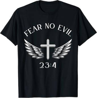 Fear No Evil Psalm 23:4 Bible Verse I Will Fear No Evil God T-Shirt