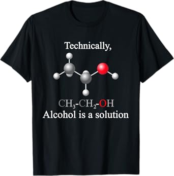 Technically, Alcohol is a Solution Funny Nerd Beer Chemistry T-Shirt