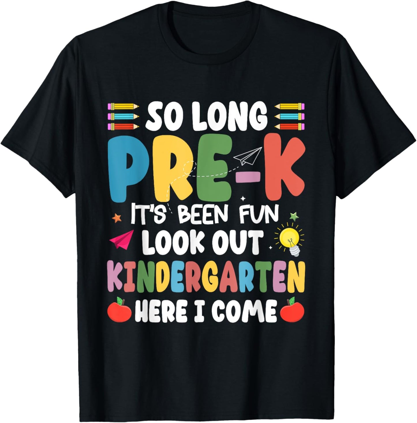 So Long Pre‑K Look Out Kindergarten Here I Come Tee | TeeBrew