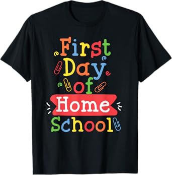 First Day Of School Homeschool Teacher T-Shirt