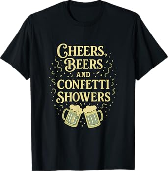 Cheers Beers and Confetti Showers Beer Mug Design T-Shirt