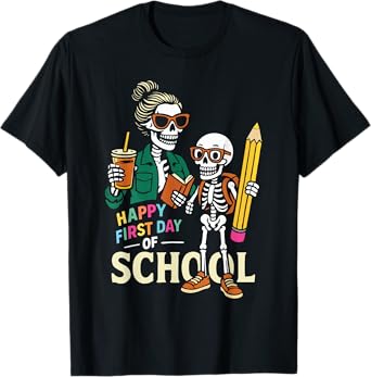 Happy First Day Of School Skeleton Teachers Students funny T-Shirt
