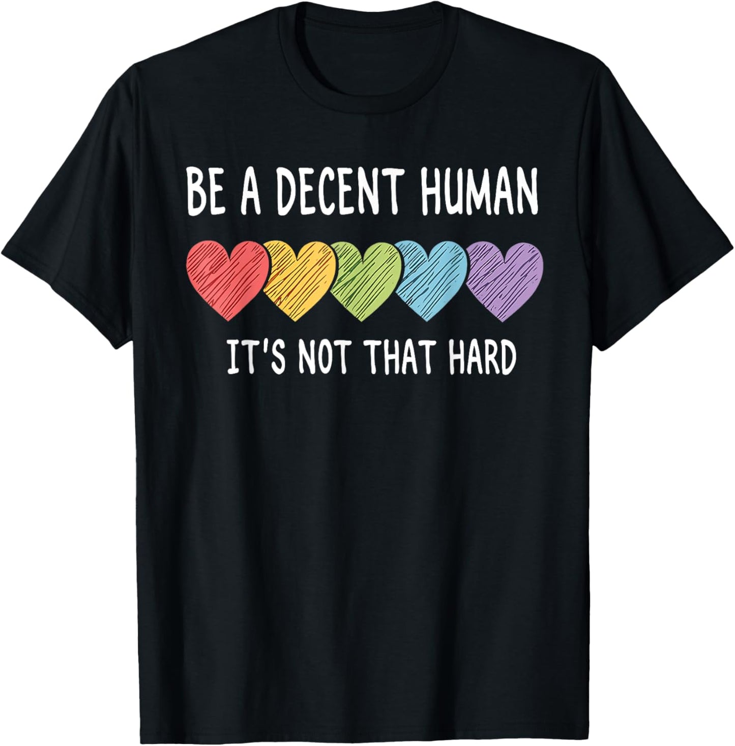 Be A Decent Human It's Not That Hard LGBT Heart Retro T-Shirt