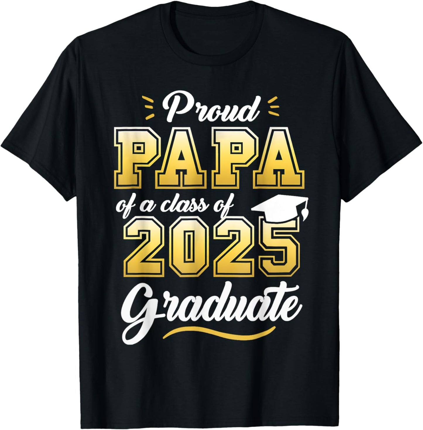 Proud Papa Of A Class Of 2025 Graduate Senior 2025 T-Shirt