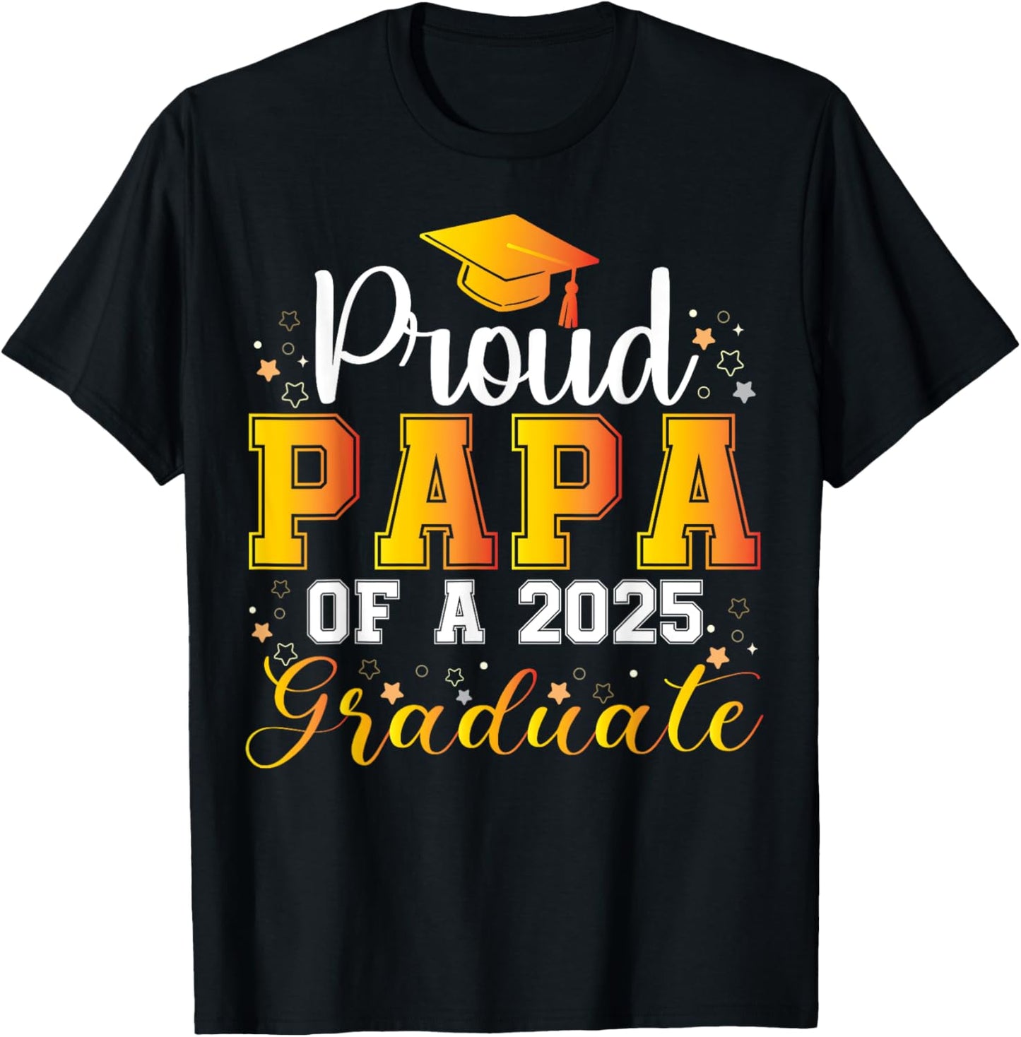 Proud Papa Of A 2025 Graduate Grad Senior Graduation T-Shirt
