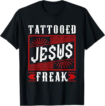 Tattooed Jesus Freaks Tattoo T-Shirt