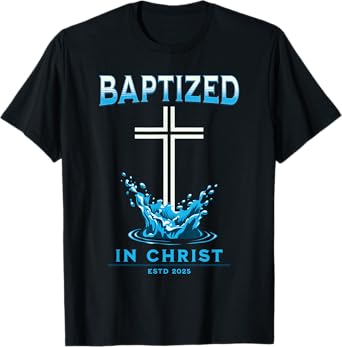 2025 Christian Baptism BAPTIZED-IN-CHRIST Keepsake T-Shirt