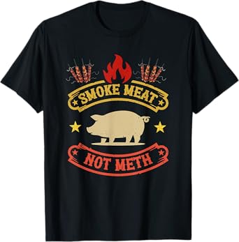 BBQ Grill Smokes Meat Not Meth Anti Drug Barbecue Grilling T-Shirt