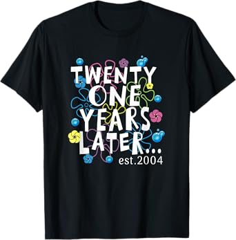 TWENTY ONE YEARS LATER 21 year Old Birthday Gifts Women Men T-Shirt