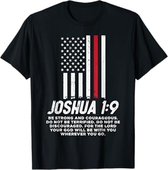 Thin Red Line Flag Joshua 1 9 Bible Christian Firefighter T-Shirt for Women Girls Kids Men