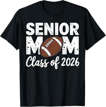 Senior Football Mom Class Of 2026 Graduation Graduate T-Shirt