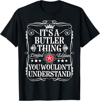 Butler Name Its A Butler Thing You Wouldn't Understand T-Shirt