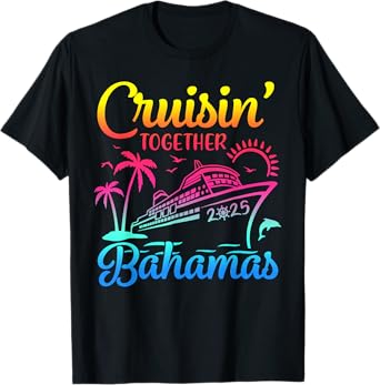 Cruisin Together Bahamas 2025 Family Cruise Bahamas Vacation T-Shirt
