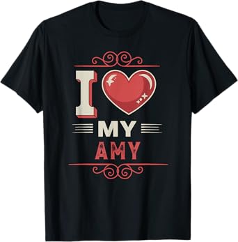 I Love My AMY T-Shirt Name AMY T-Shirt