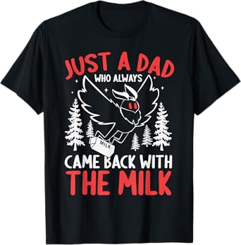 Funny Mothman Father's Day Came Back With Milk Mothman Dad T-Shirt