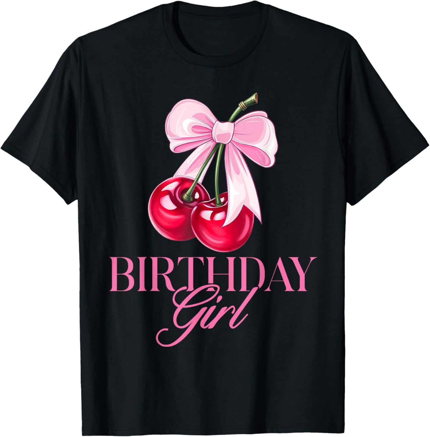 Funny Birthday Girl Cherry Coquette Bow Cute Bday Women Kids T-Shirt