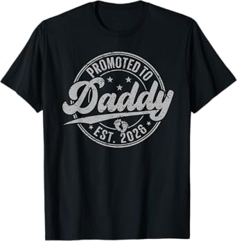 Promoted To Daddy Est. 2026 Shirt Baby Gift For New Daddy T-Shirt