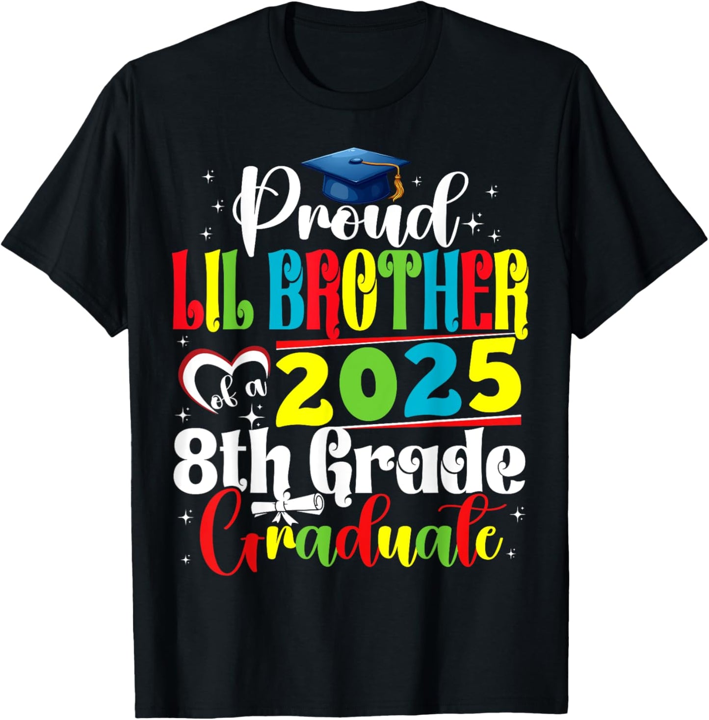 Proud Lil Brother of a Class of 2025 8th Grade Graduate T-Shirt