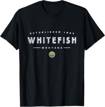 Whitefish Montana - Whitefish MT T-Shirt