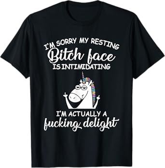 I'm Sorry My Resting Bitch Face Is Intimidating Unicorn T-Shirt