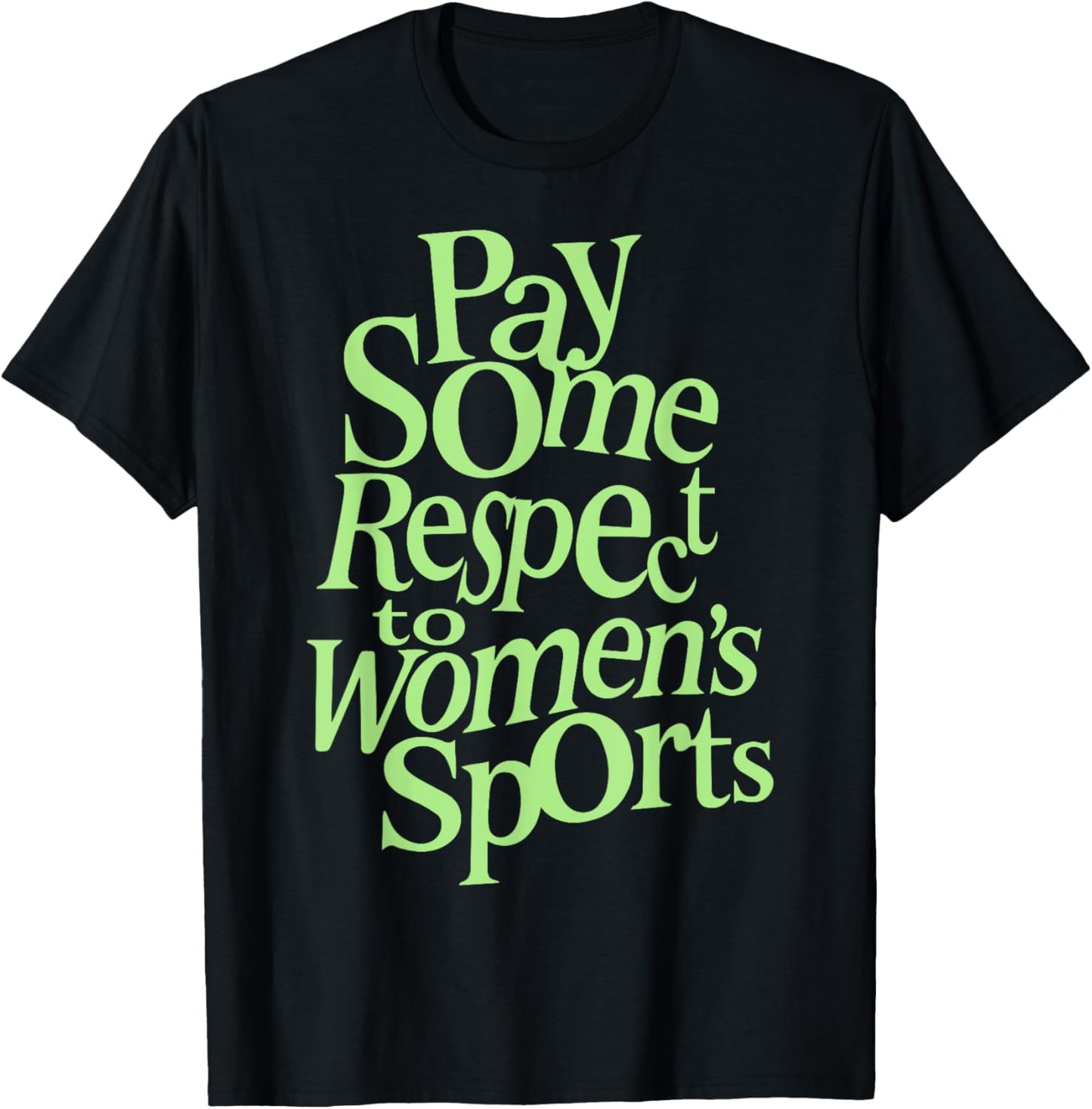 pay some respect to women's sports T-Shirt