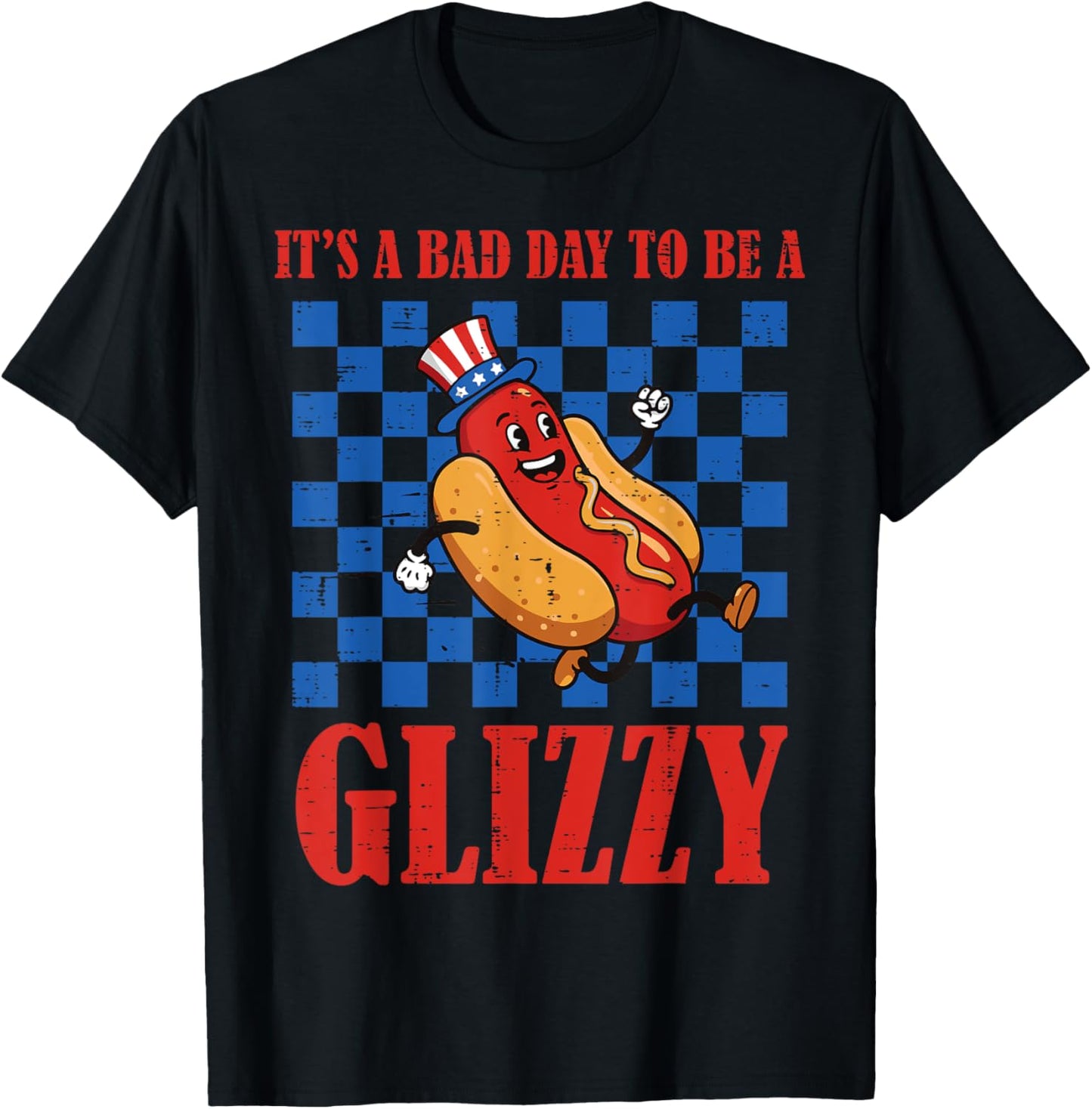 4th Of July Hotdog Bad Day To Be Glizzy Funny Men Women T-Shirt