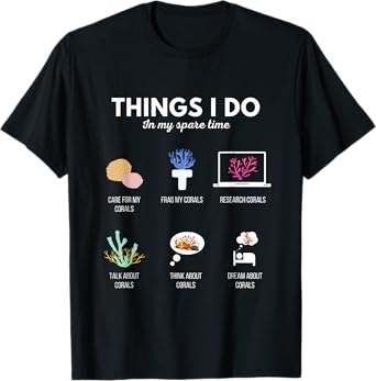 Things I Do In My Spare Time Aquarium Coral Frag - Frag life T-Shirt