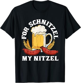 For Schnitzel My Nitzel German Beer Wurst Funny Oktoberfest T-Shirt