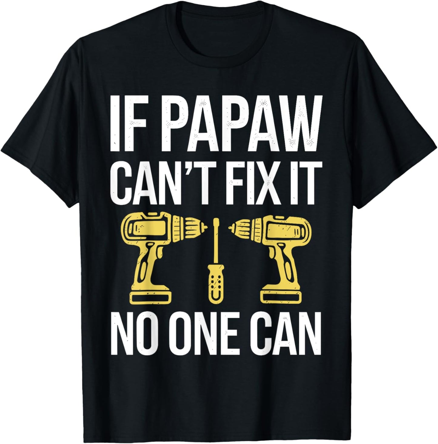 Funny Papaw Art For Grandpa Grandfather From Grandkids Papaw T-Shirt