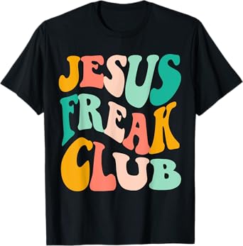 Retro Jesus-Freak Club Bible Verse Jesus-Lover Empathy Tee T-Shirt
