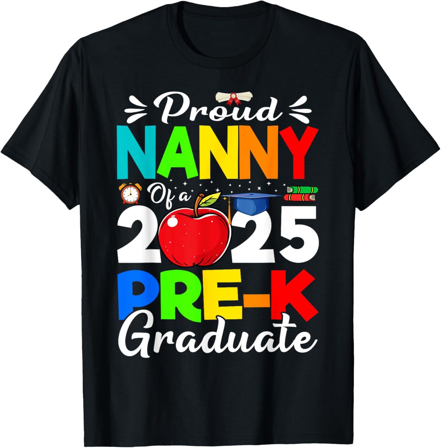 Proud Nanny Of A 2025 Pre-K Graduate T-Shirt