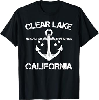 CLEAR LAKE CALIFORNIA Funny Fishing Camping Summer Gift Men Women Kids T-Shirt