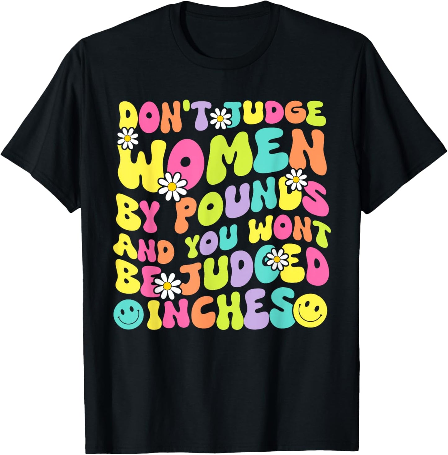 Don't Judge Women By Pounds Womens Joke Saying T-Shirt
