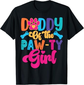 Daddy Of The Birthday Girl Dog Paw Family Matching Party T-Shirt