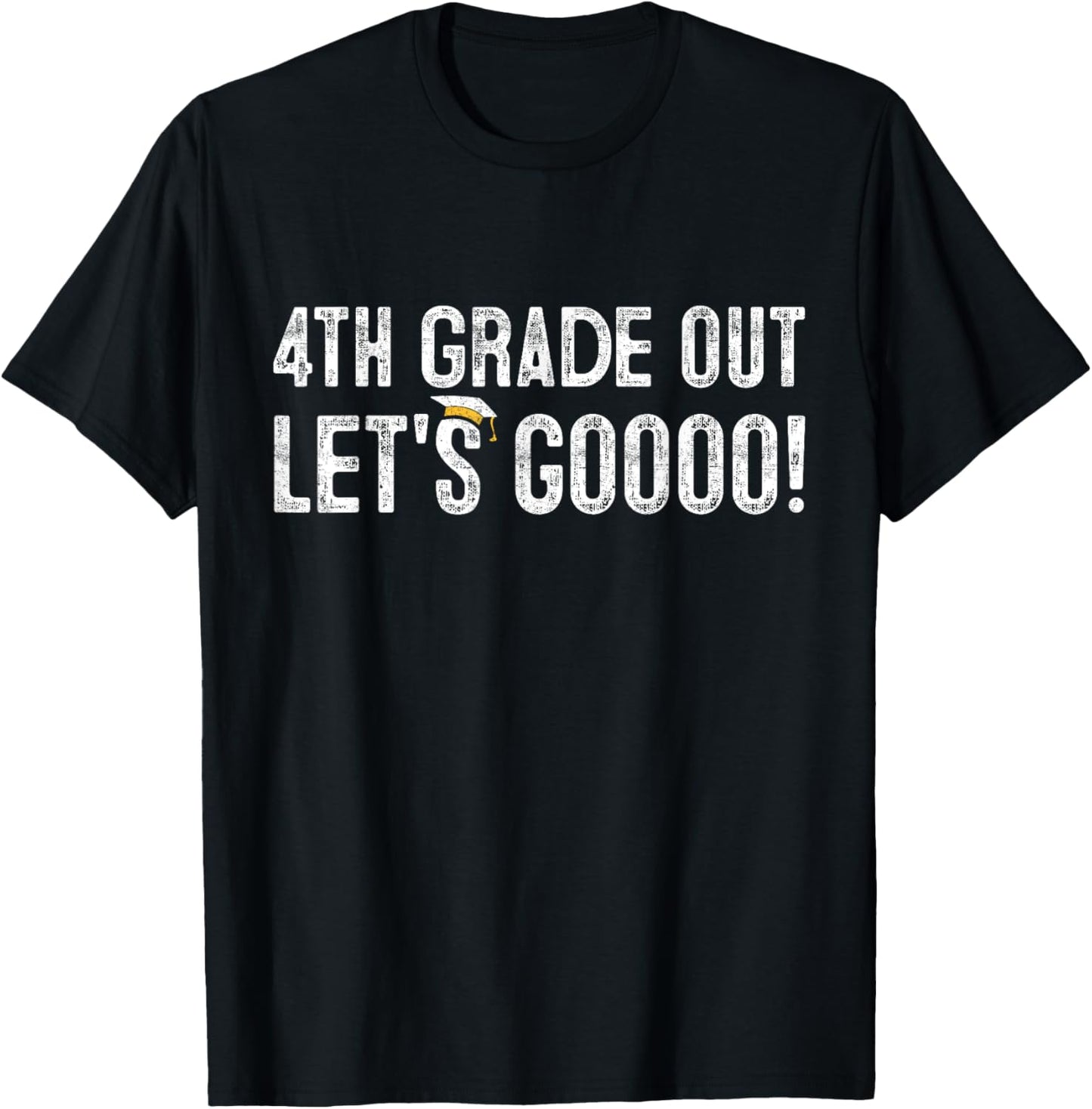 4th Grade Out Graduation Gifts Fourth Grade 4th Graders T-Shirt